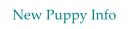 New Puppy Info